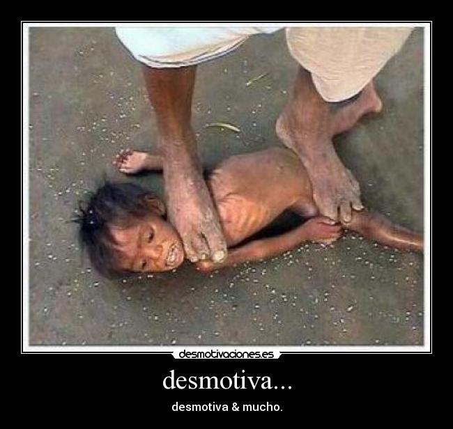 desmotiva... - 