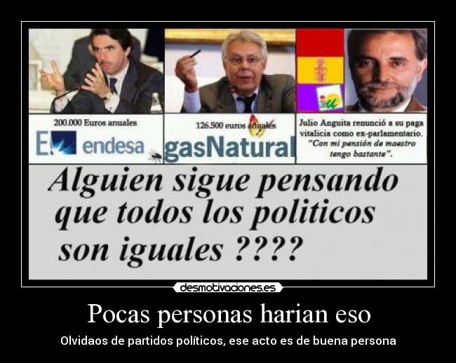 Pocas personas harian eso - Olvidaos de partidos políticos, ese acto es de buena persona