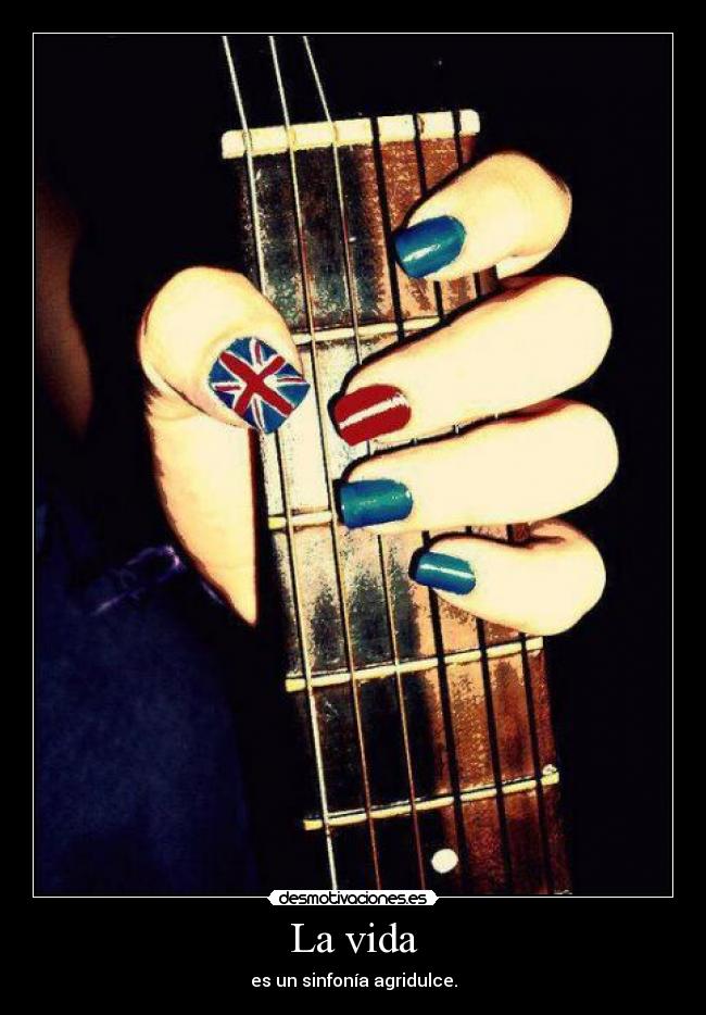 La vida - es un sinfonía agridulce.