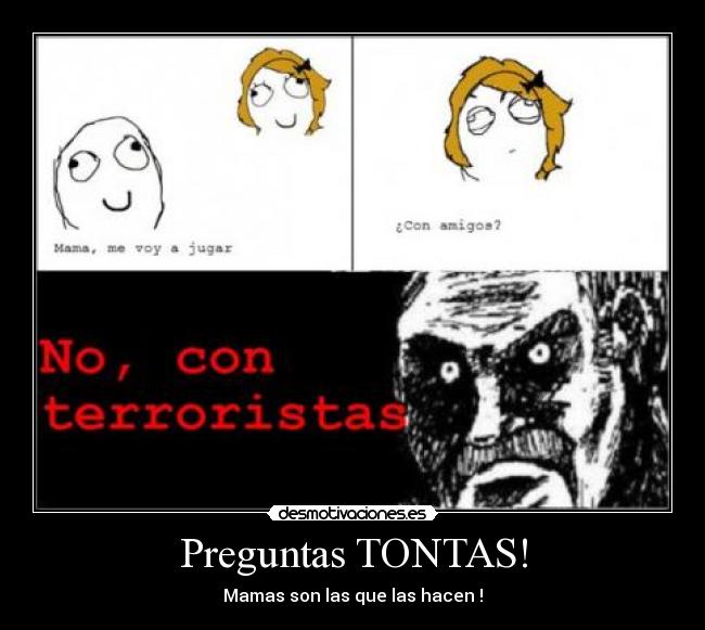 Preguntas TONTAS! - Mamas son las que las hacen !