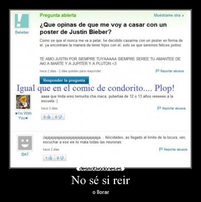 No sé si reir - o llorar