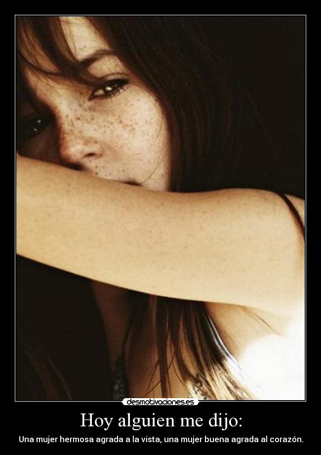 Hoy alguien me dijo: -