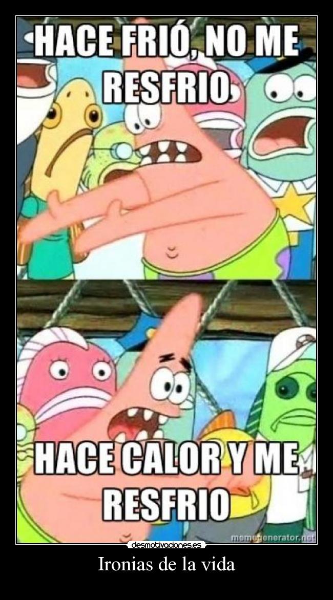 Ironias de la vida -
