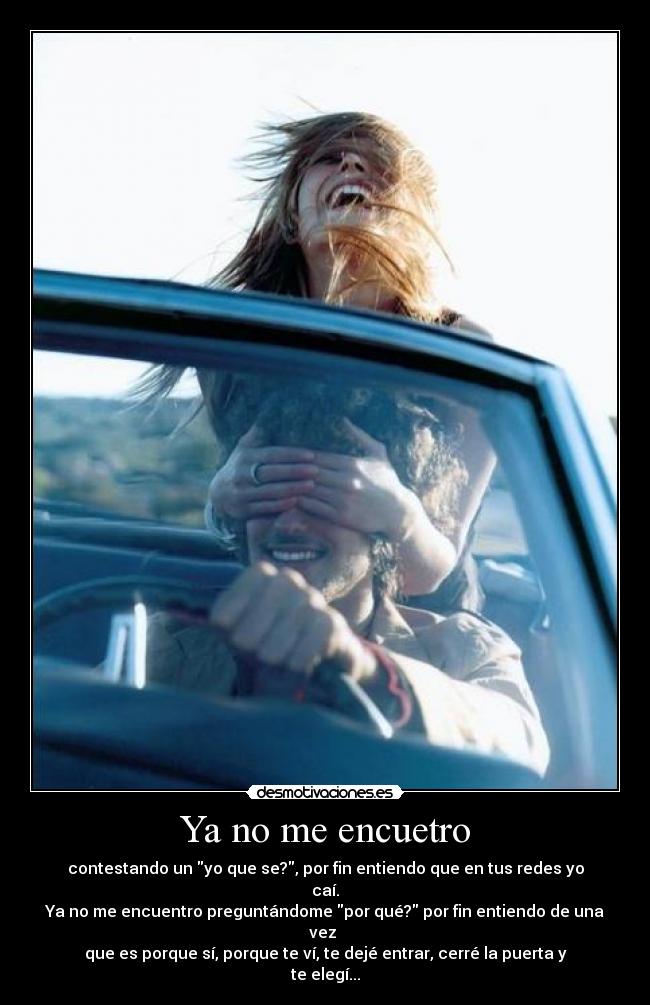 carteles encuentro preguntandome por que desmotivaciones