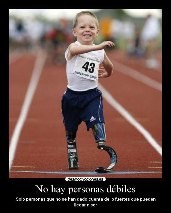 No hay personas débiles -