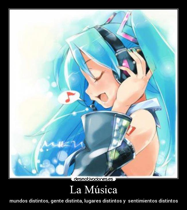La Música - mundos distintos, gente distinta, lugares distintos y  sentimientos distintos