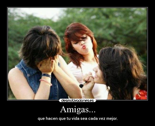 Amigas... -