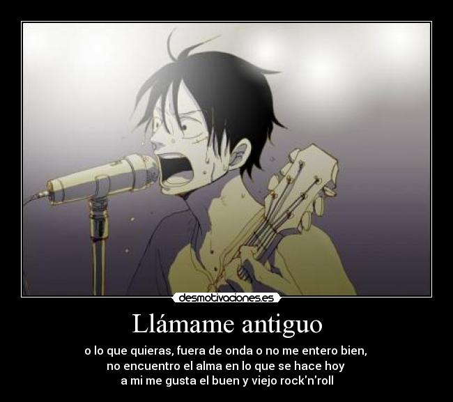 Llámame antiguo -