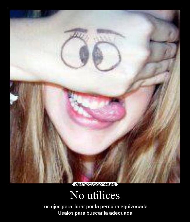No utilices -