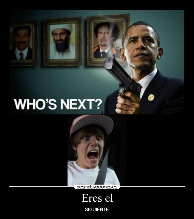 Eres el - SIGUIENTE.