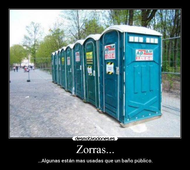 Zorras... -