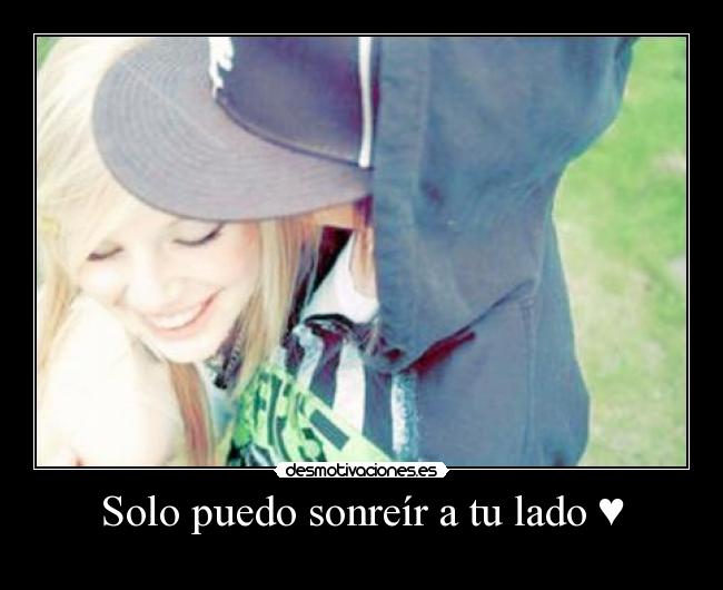 Solo puedo sonreír a tu lado ♥ - 