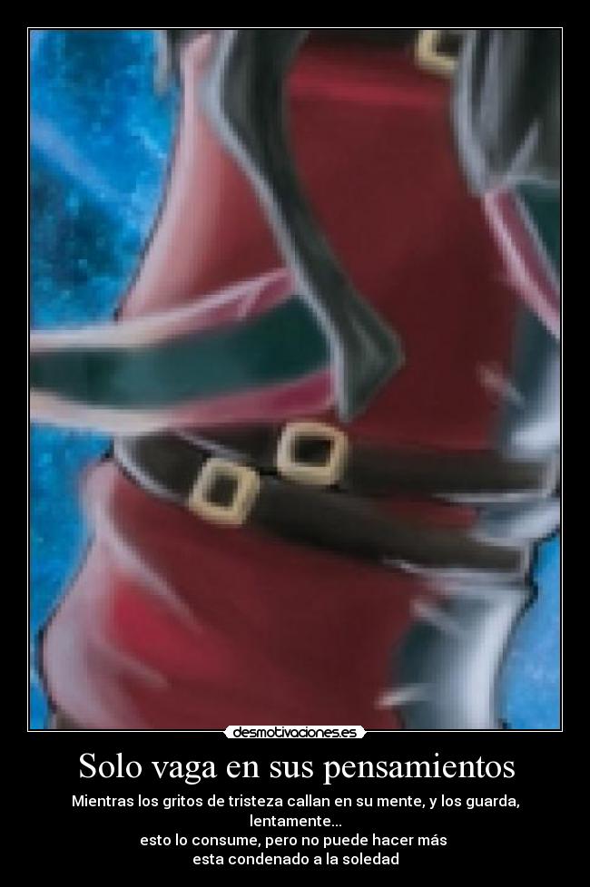 carteles pensamientos solo vaga sus pensamientos epitafio del crepusculo desmotivaciones