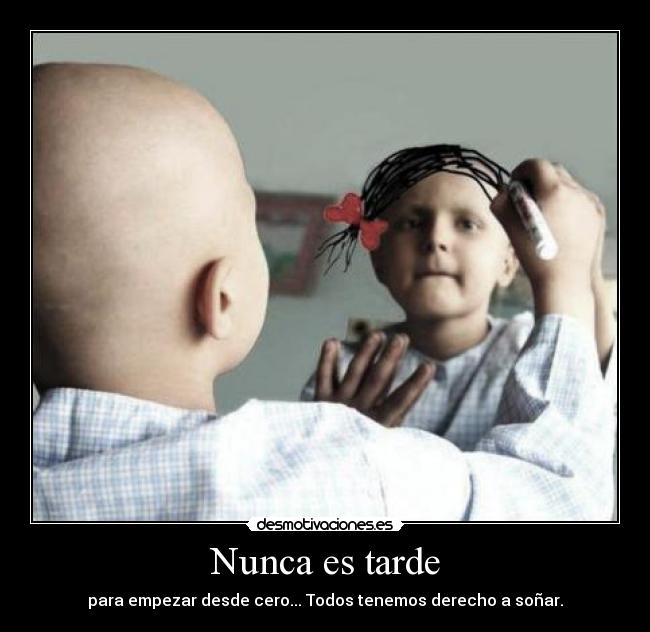 Nunca es tarde -