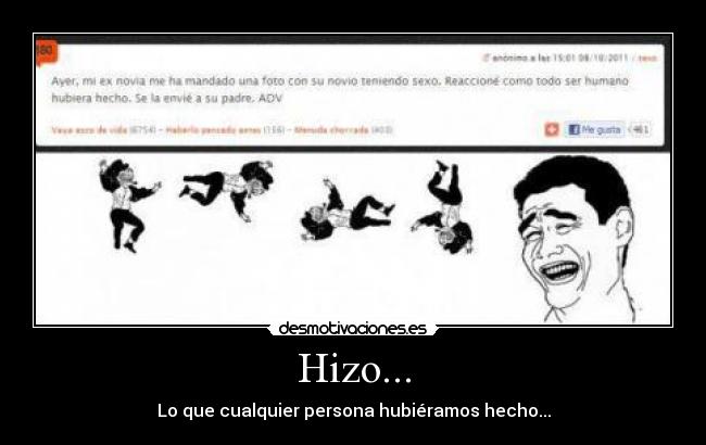 Hizo... - Lo que cualquier persona hubiéramos hecho...