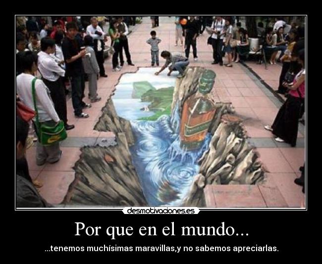 Por que en el mundo... -