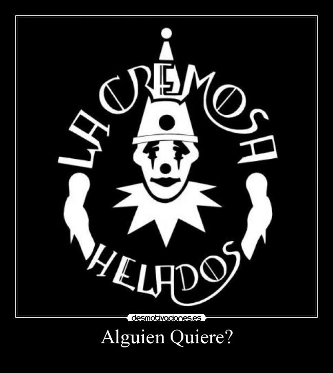 Alguien Quiere? - 