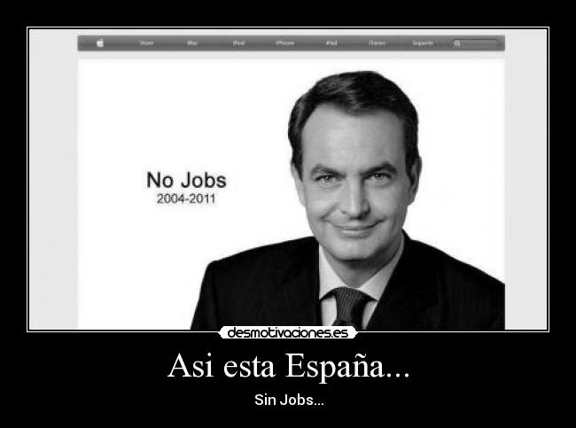 Asi esta España... - Sin Jobs...
