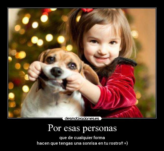 Por esas personas -