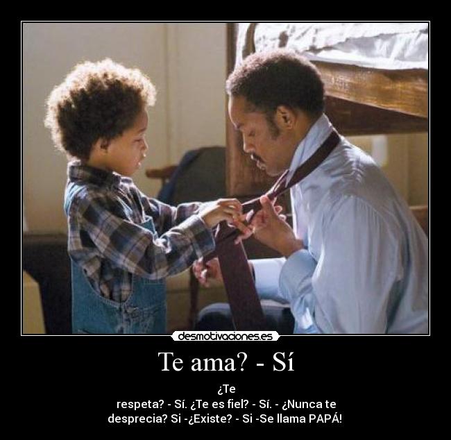 Te ama? - Sí - 