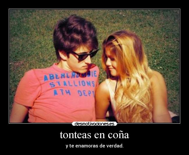tonteas en coña -