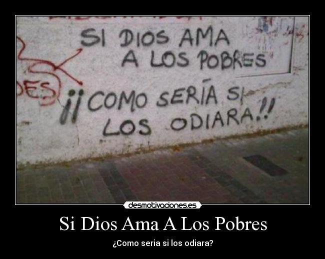 Si Dios Ama A Los Pobres - 