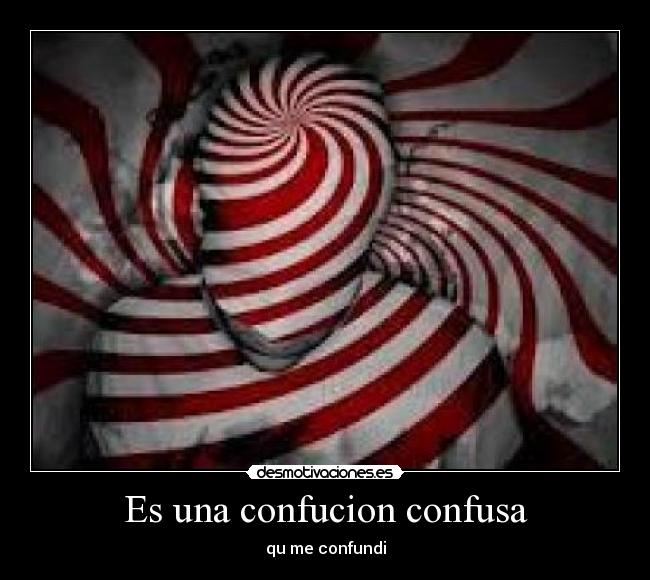 carteles confusion desmotivaciones