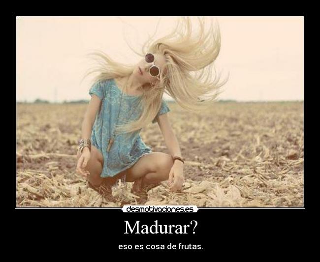 carteles madurar priscila canchi desmotivaciones