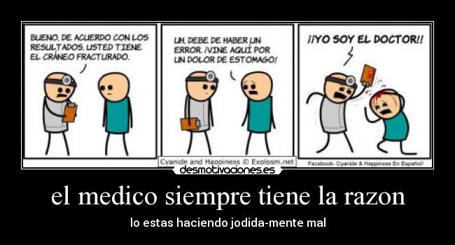 el medico siempre tiene la razon - 