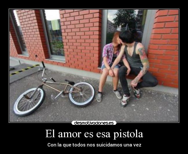 El amor es esa pistola -