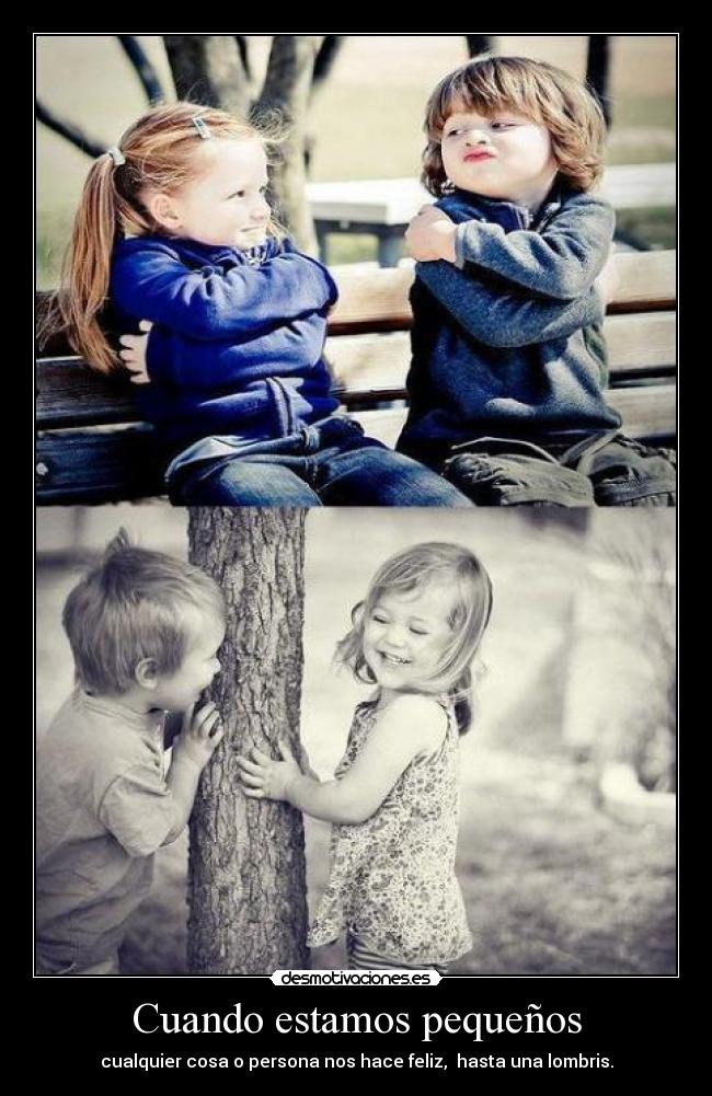 Cuando estamos pequeños -