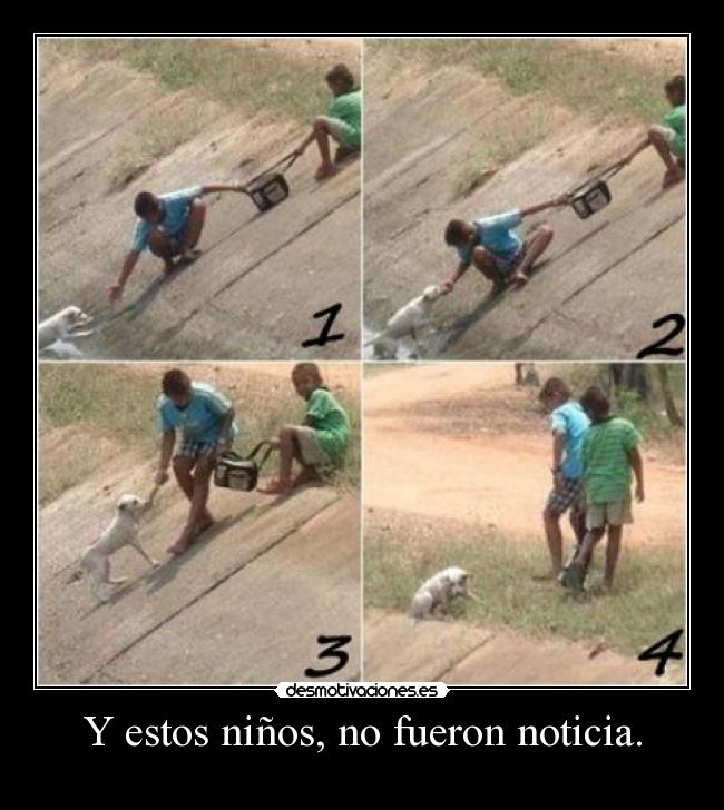 Y estos niños, no fueron noticia. -