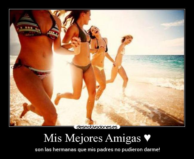 Mis Mejores Amigas ♥ -