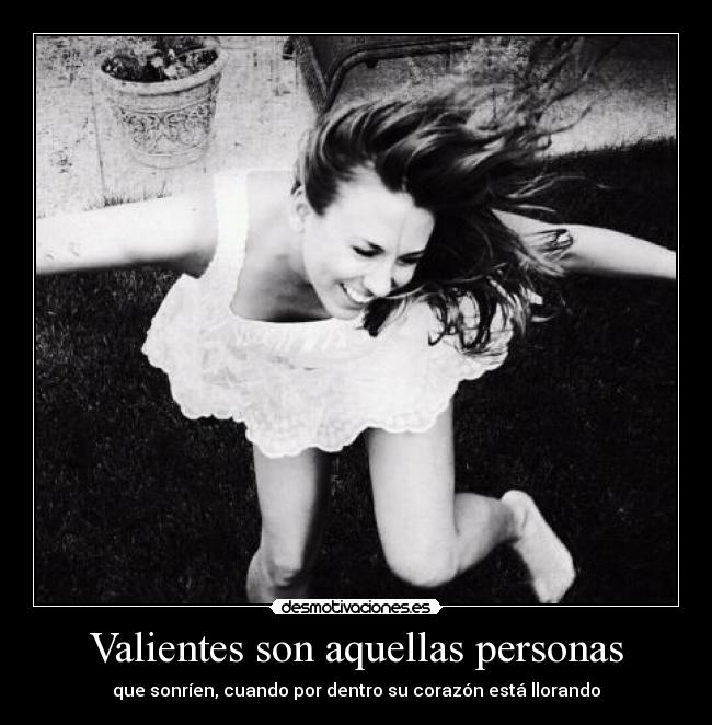 Valientes son aquellas personas -