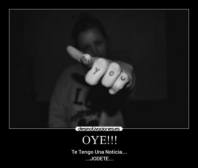 OYE!!! -