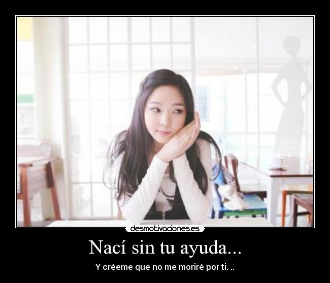 Nací sin tu ayuda... - 