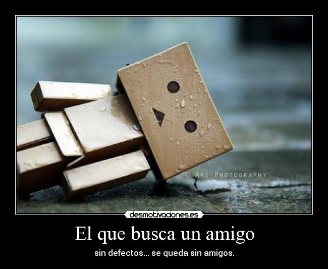 El que busca un amigo -
