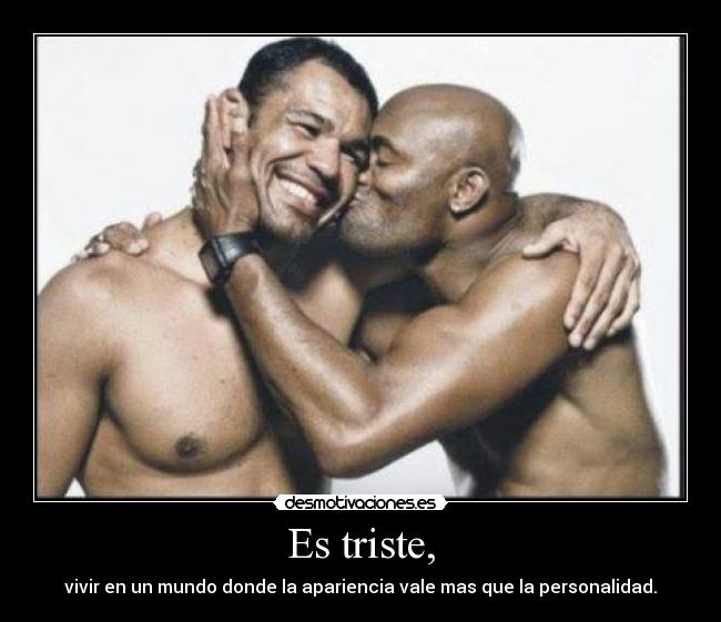 Es triste, -