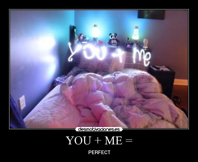 YOU + ME = -