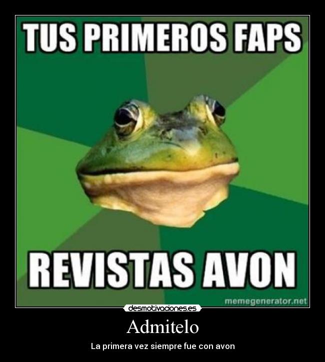 Admitelo - La primera vez siempre fue con avon