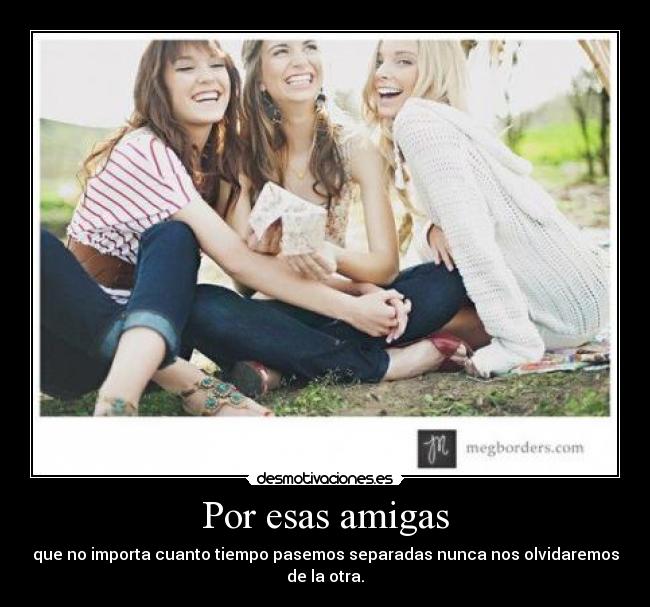 Por esas amigas -