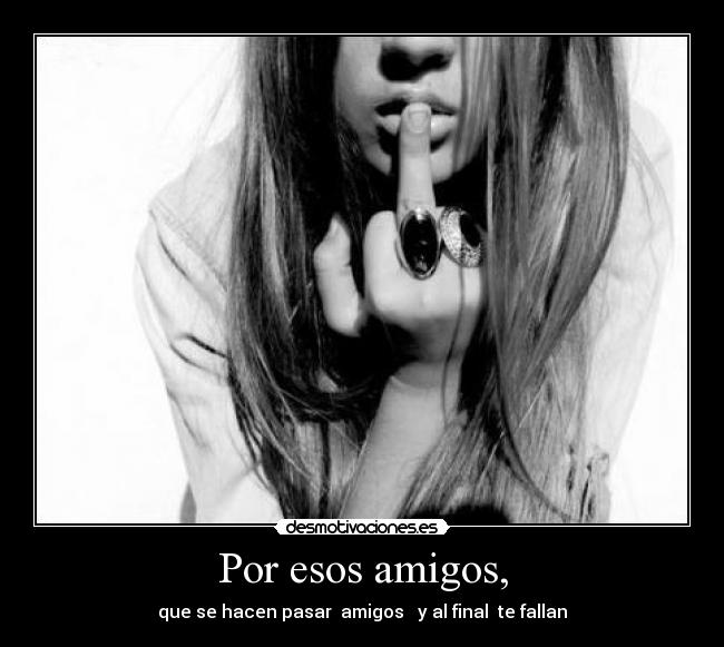 Por esos amigos, - 