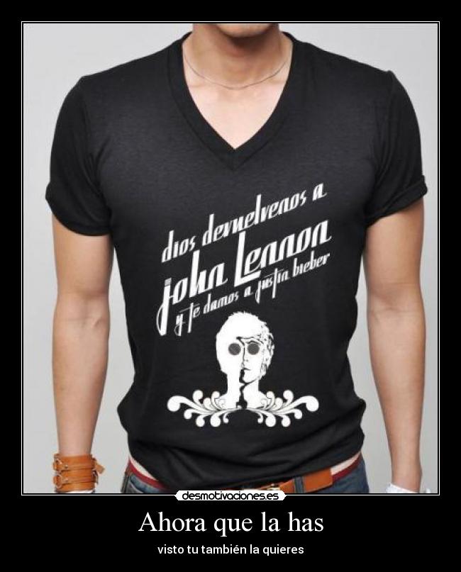 Ahora que la has - visto tu también la quieres