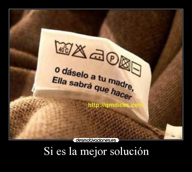Si es la mejor solución -
