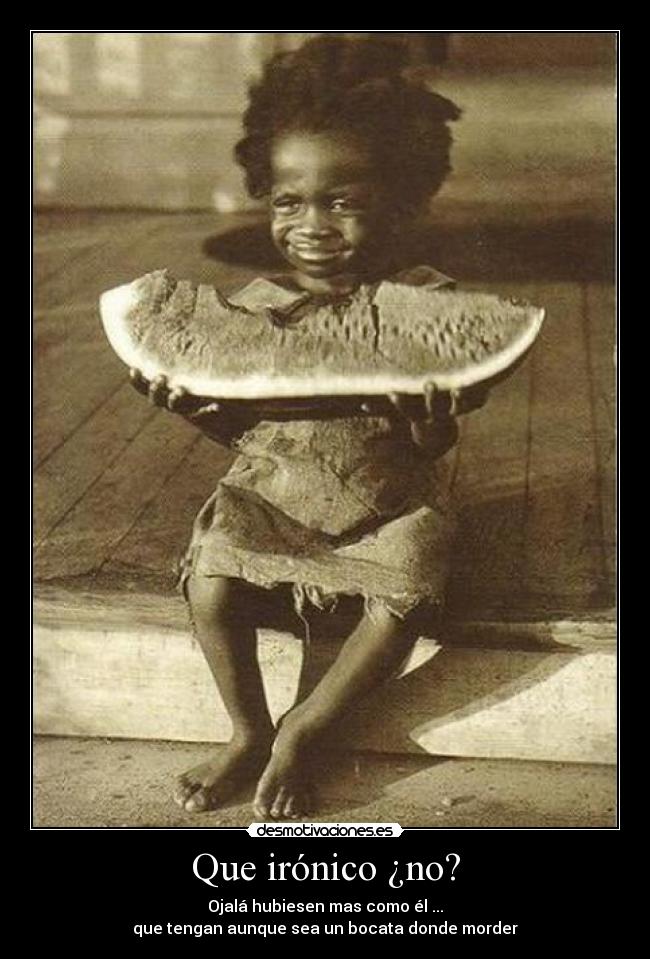 Que irónico ¿no? - 