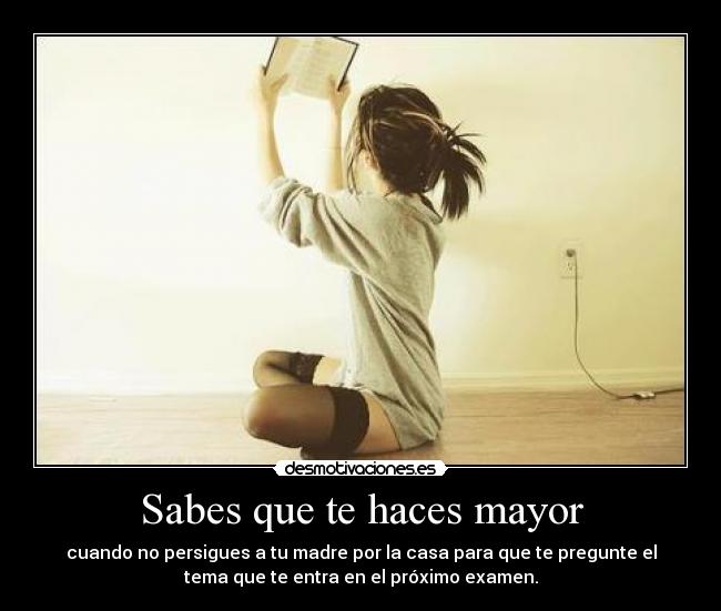 carteles sabes que haces mayor examen preguntar sweetie desmotivaciones