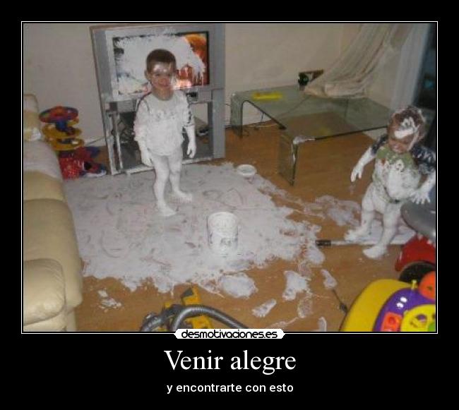 Venir alegre -