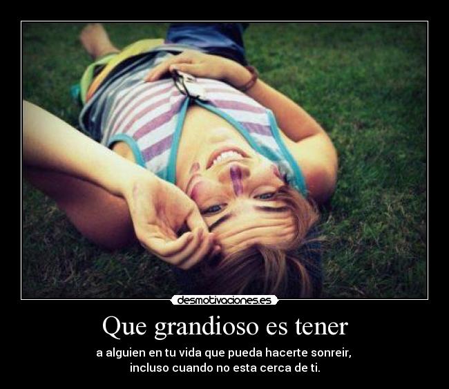 Que grandioso es tener -