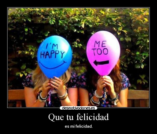 Que tu felicidad - 