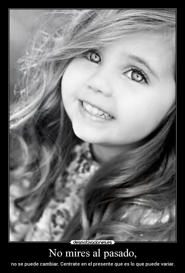 carteles pasado piensalomerecelapena desmotivaciones